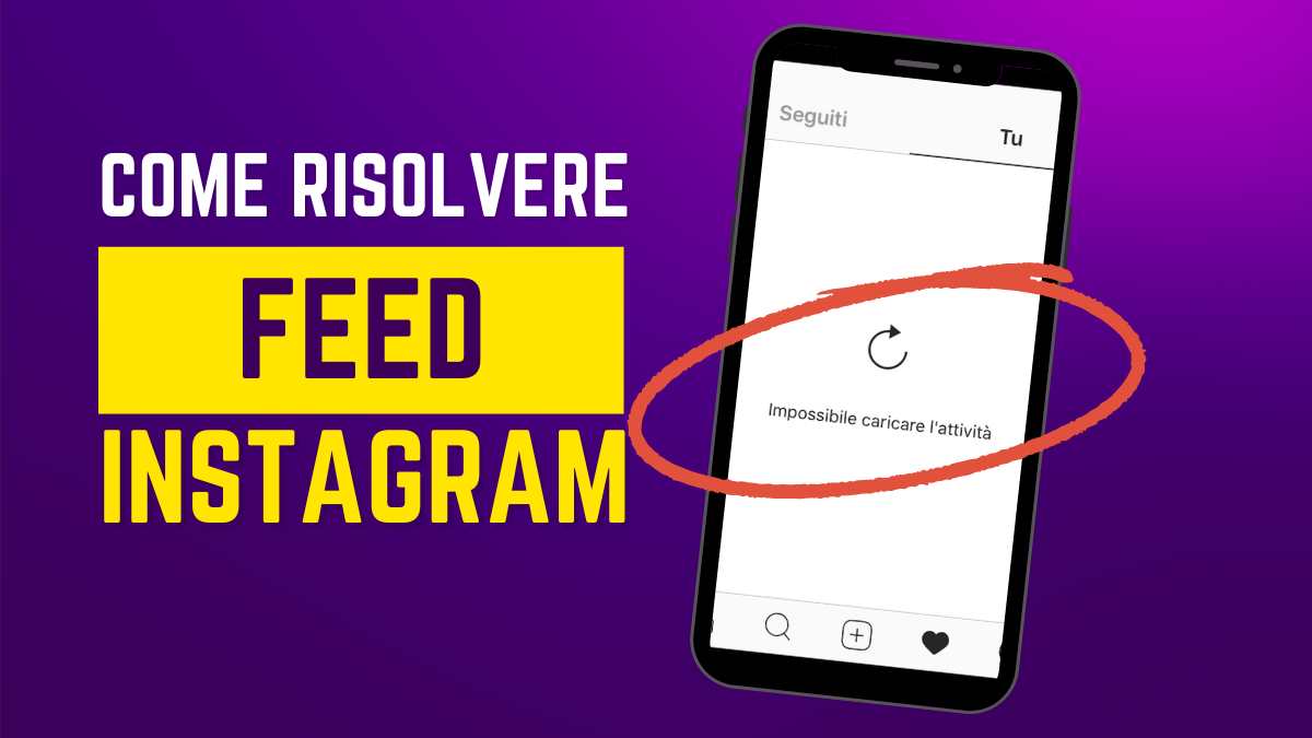 "Instagram Impossibile aggiornare il feed": come risolvere l'errore